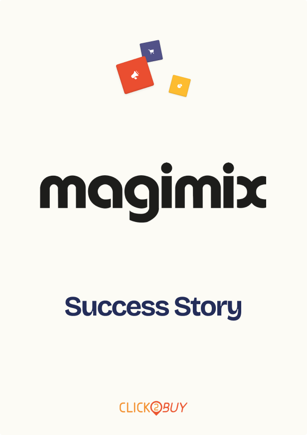 Magimix - Case Study - Click2Buy